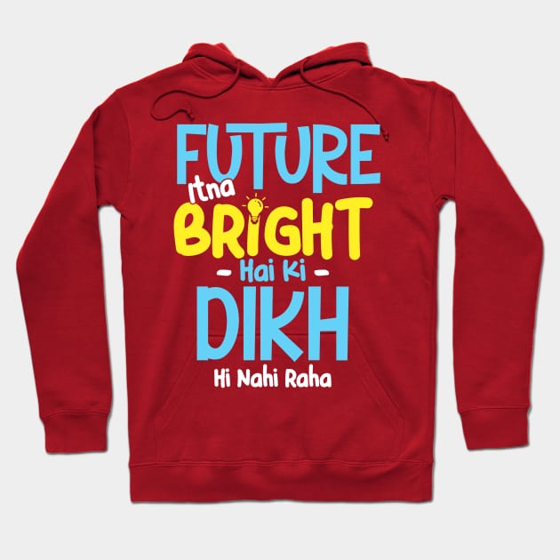 Funny Desi Dialogue l Bollywood l Indian Movie Hoodie by Swag Like Desi